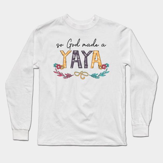 So God Made A Yaya Happy Mother's Day Long Sleeve T-Shirt by KIMIKA